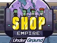 Jeu Shop Empire Underground
