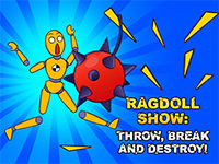 Jeu gratuit Ragdoll Show - Throw, Break and Destroy!