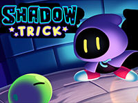 Shadow Trick